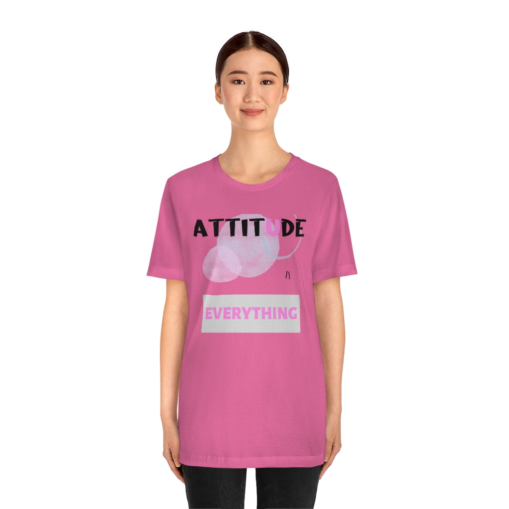 Attitude Is Everything Tee