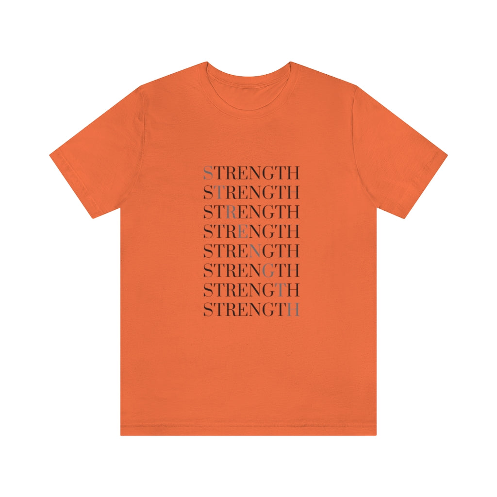 Strength. Unisex Jersey Short Sleeve Tee