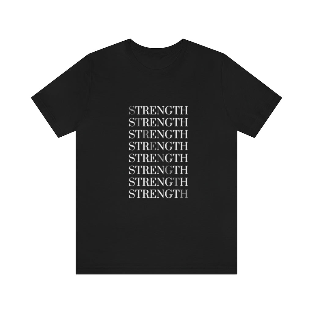 Strength. Unisex Jersey Short Sleeve Tee