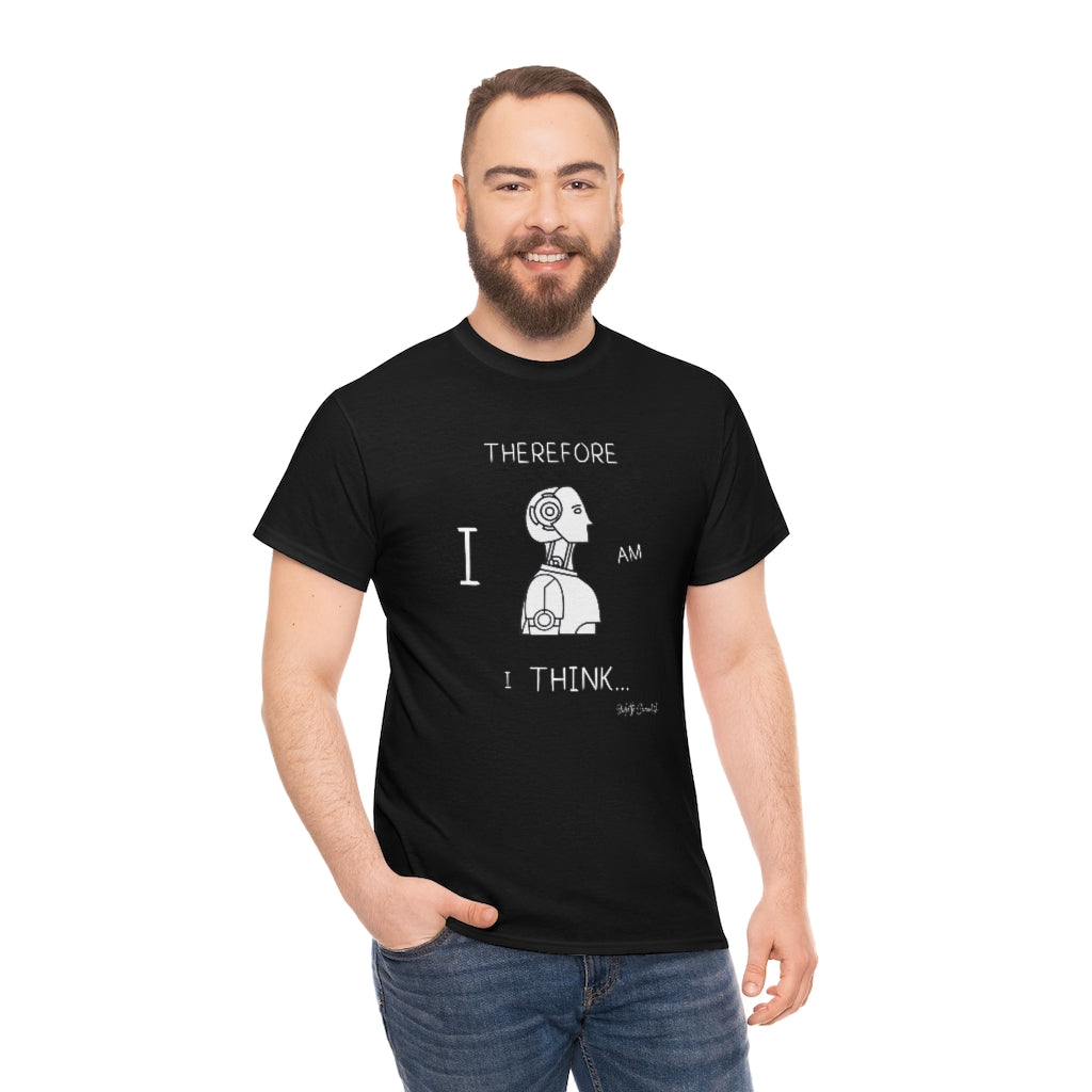 Therefore I Am, I Think. Unisex Heavy Cotton Tee