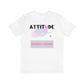 Attitude Is Everything Tee