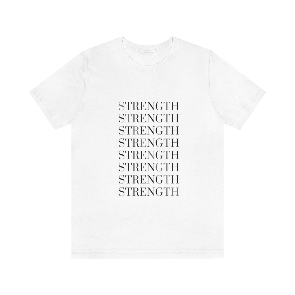 Strength. Unisex Jersey Short Sleeve Tee